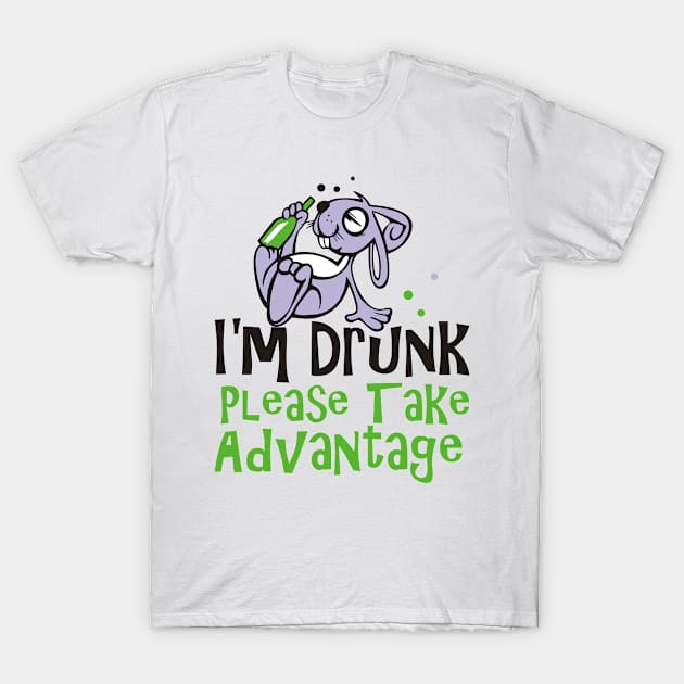 I'm drunk please take advantage T-Shirt by Lin Watchorn 